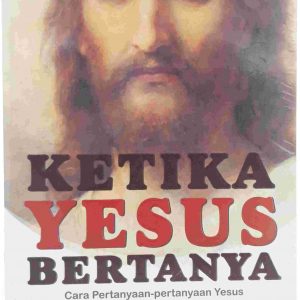 Ketika Yesus Bertanya Cara Pertanyaan-pertanyaan Yesus Mengajar Dan Mentransformasi Kita