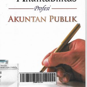 Etika dan Akuntabilitas Profesi Akuntan Publik / Intimedia