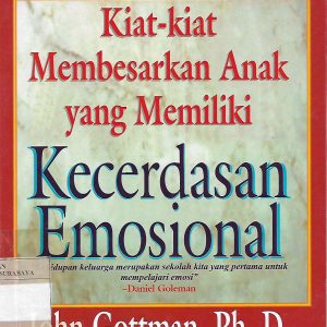 Kiat - Kiat Membesarkan Anak yang Memiliki Kecerdasan Emosional