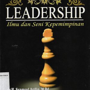 Leadership : Ilmu dan Seni Kepemimpinan