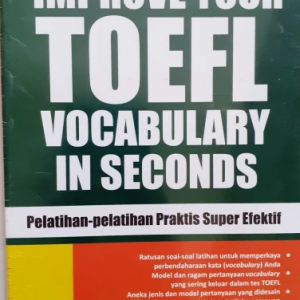 Improve Your TOEFL Vocabulary In Seconds : Pelatihan - Pelatihan Praktis Super Efektif