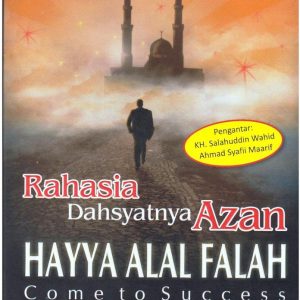 Rahasia Dahsyatnya Azan Hayya Alal Falah : Come to Success