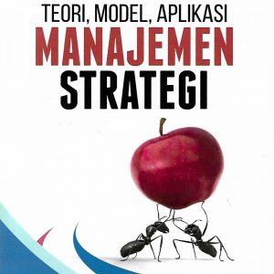Teori Model Aplikasi Manajemen Strategi