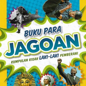 National Geographic Kids : Buku Para Jagoan Kumpulan Kisah Laki-laki Pemberani