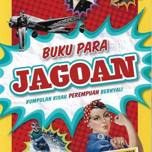 National Geographic Kids : Buku Para Jagoan Kumpulan Kisah Perempuan Bernyali