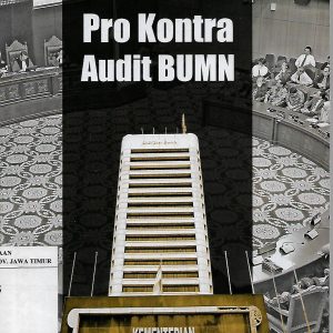 BPK Digugat : Pro Kontra Audit BUMN