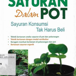 Seri Perkebunan Modern : Sayuran Dalam Pot Sayuran Konsumsi Tak Harus Beli