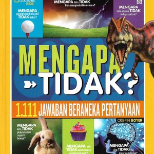 National Geographic Kids : Mengapa Tidak 1.111 Jawaban Beraneka Pertanyaan
