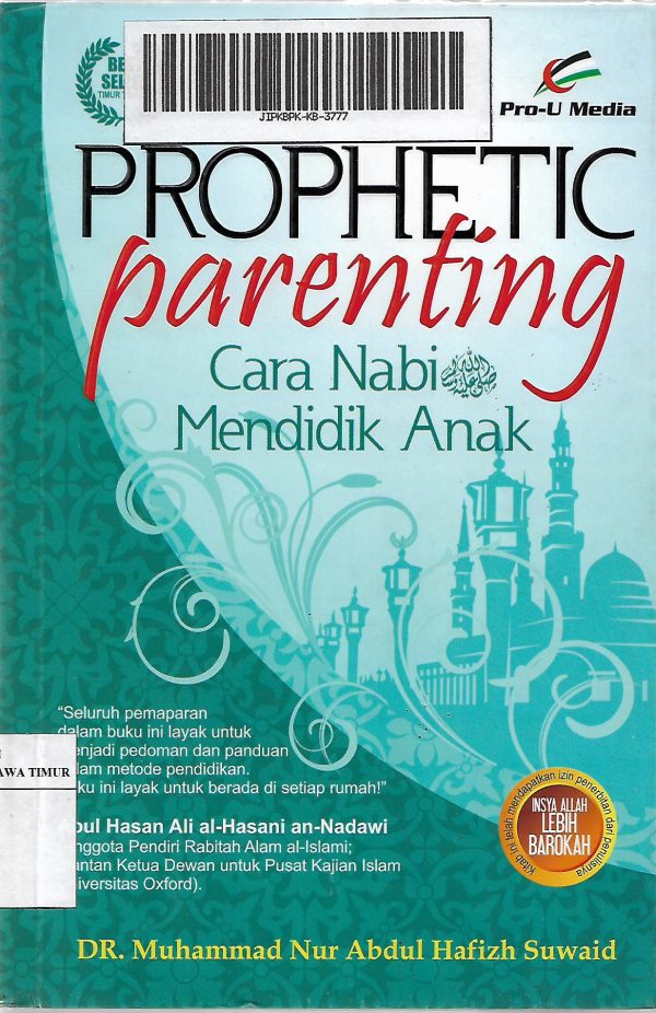 Prophetic Parenting: Cara Nabi SAW Mendidik Anak