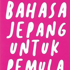 Let"s Talk and Practice : Bahasa Jepang untuk Pemula