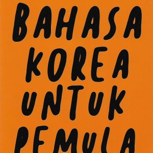 Let's Talk and Practice : Bahasa Korea untuk Pemula