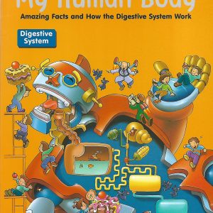 My First Cartoonal EncyclopeBee : My Human Body Digestive System