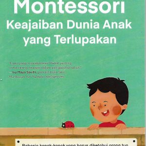 Montessori Keajaiban Anak yang Terlupakan