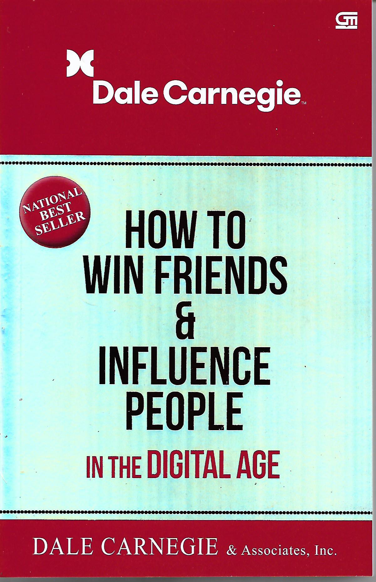 How to Win Friends and Influence People in The Digital Age