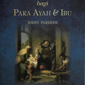 Hikmat bagi Para Ayah dan Ibu