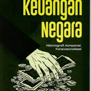Hukum Pemeriksaan Keuangan Negara : Historiografi, Komparasi, Transnasionalisasi